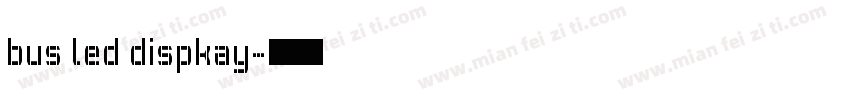 bus led dispkay字体转换
